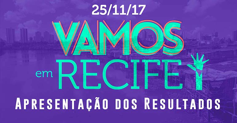 Vamos! Sem medo de mudar o Brasil: Recife > Resultados 25/11