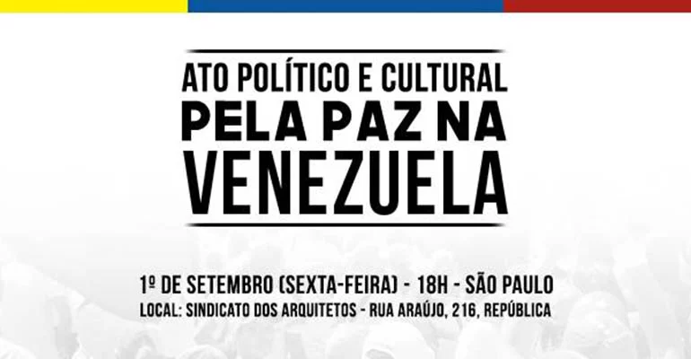Comitê pela Paz na Venezuela faz ato nesta sexta-feira (01/09), em SP