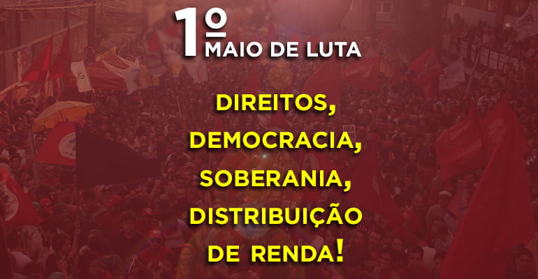 Centrais definem eixos para o 1º de Maio unificado em Curitiba