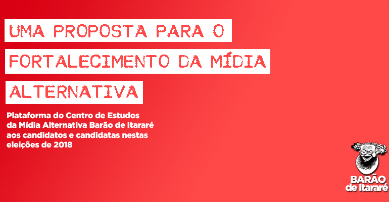 Barão de Itararé lança plataforma eleitoral para fortalecer a mídia alternativa
