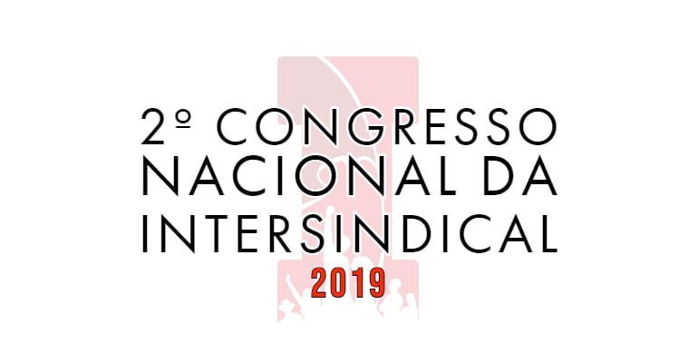 2o-congresso-nacional-da-intersindical-central-da-classe-trabalhadora