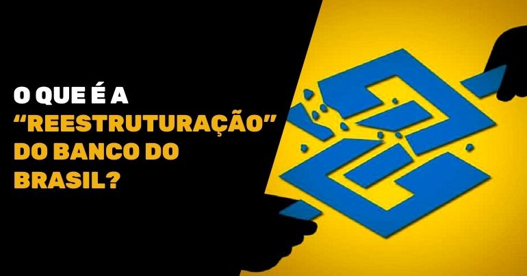 reestruturação do banco do brasil